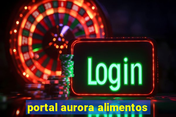 portal aurora alimentos